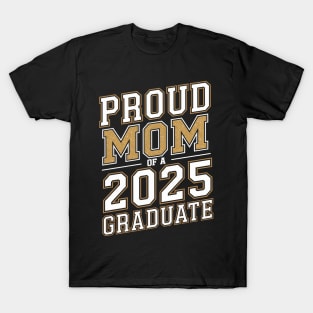 proud mom of a 2025 graduate T-Shirt